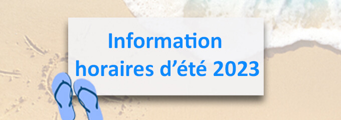 Horaires d'été 2023