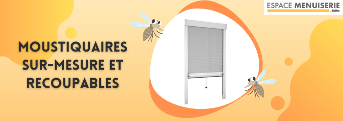 Des moustiquaires disponibles dans votre magasin !