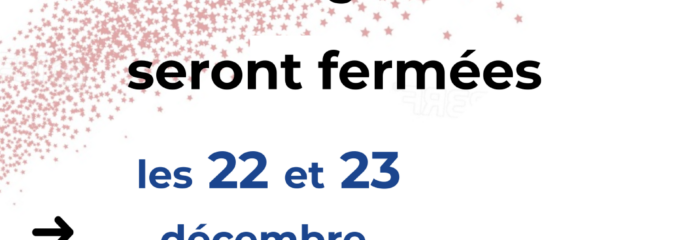 Information - Fermetures de fin d'année