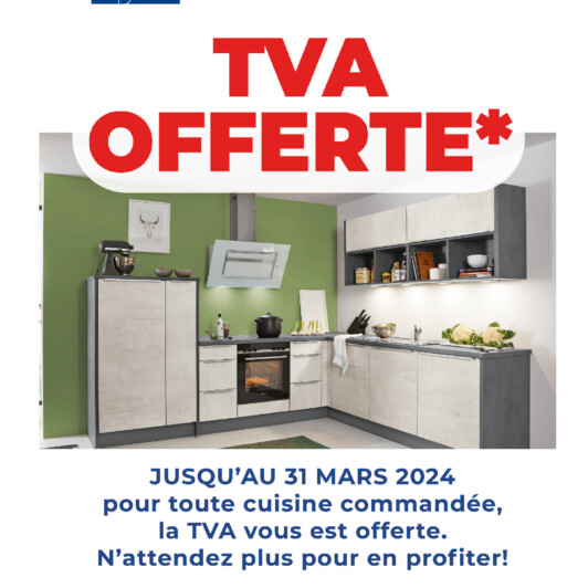 Jusqu’au 31 mars 2024 pour toute cuisine commandée, la TVA vous est offerte.
