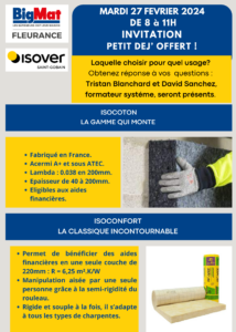 Invitation à venir rencontrer les techniciens Isover chez BigMat Fleurance mardi 27 février 2024. Isoconfort et Isocoton, quels produits choisir pour quels usages. En vente et en stock chez BigMat.