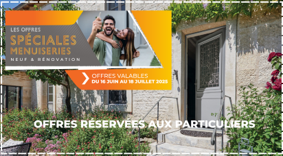 Offre spéciale Menuiserie été : jusqu’à -25% sur vos projets en neuf et rénovation !