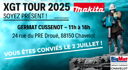 XGT MAKITA TOUR 2025 démonstration outillage à BigMat CHAVELOT