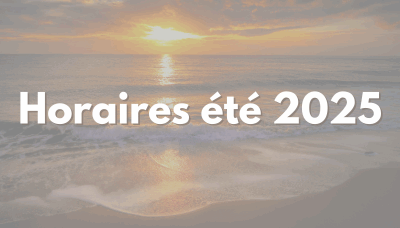 Horaires été 2025