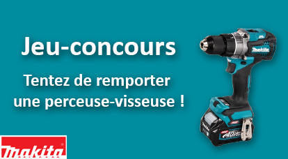 Jeu-concours Makita : tentez de gagner une perceuse-visseuse !