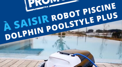 Le robot de piscine Dolphin PoolStyle Plus à 649€ seulement*