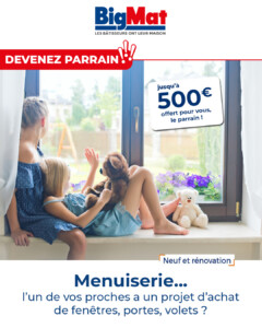 Jusqu'à 500€ offert au parrain qui nous mets en relation et nous permets de vendre un chantier de menuiserie à une personne qu'il nous recommande, son filleul. Voir conditions en magasin.