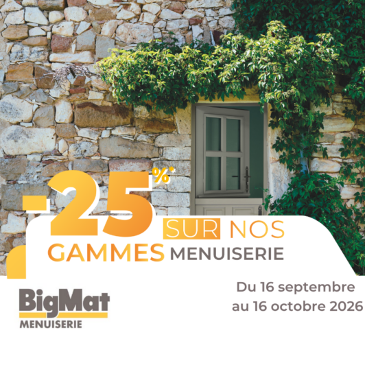 MENUISERIE : -25% sur votre projet c'est maintenant !