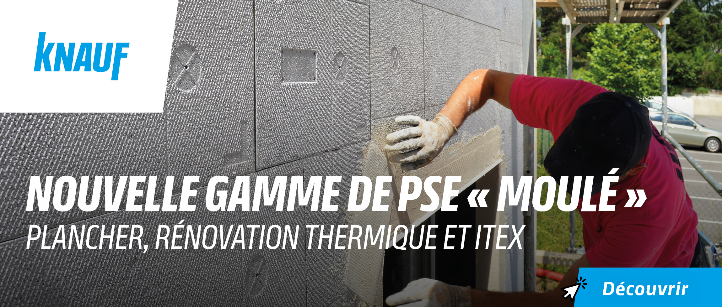 Nouvelle gamme de pse moulé par Knauf plancher, renovation thermique et itex